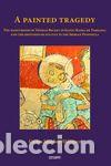Libros: A painted tragedy - S&aacute;nchez M&aacute;rquez, Carles - Foto 1