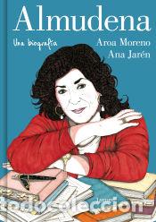 B&uuml;cher: Almudena. Una biograf&iacute;a - Moreno Dur&aacute;n, Aroa; Jar&eacute;n, Ana