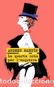 Libros: La quarta noia per lesquerra - Mart&iacute;n (2023), Andreu - Foto 1
