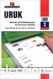 B&uuml;cher: URUK. M&eacute;todo de Alfabetizaci&oacute;n de Personas Adultas. Aprendizaje de la Lectura y Escritura (Libro 2)