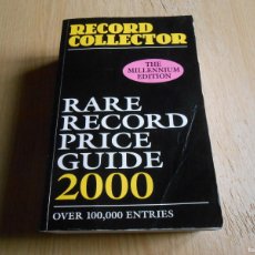 Libros: RECORD COLLECTOR - RARE RECORD PRICE GUIDE 2000 - AÑO 1998 LONDON - 1.504 PÁG. 15 X 23 CMS.