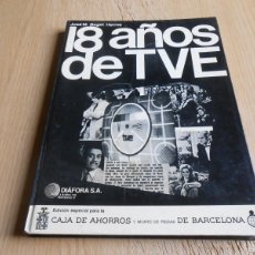 Libros: 18 AÑOS DE TVE - JOSÉ M. BAGET HERMS - DIAFORA S.A. - AÑO 1975, 128 PÁG.