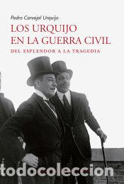 B&uuml;cher: Los Urquijo en la guerra civil: del esplendor a la tragedia - Carvajal Urquijo, Pedro