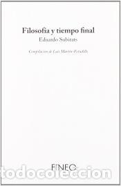 Libros: Filosof&iacute;a y tiempo final - Eduardo Subirats - Foto 1