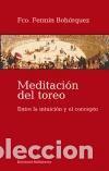 B&uuml;cher: Meditaci&oacute;n del toreo - Boh&oacute;rquez P&eacute;rez, Francisco Ferm&iacute;n