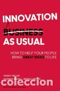 B&uuml;cher: Innovation as Usual: How to Help Your People Bring Great Ideas to Life - Miller, Paddy