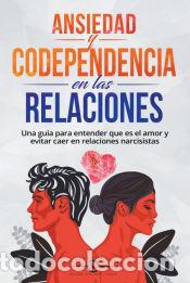 Libros: Ansiedad en las Relaciones y Codependencia - The Cosmovisioners