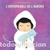 Libros: L&acute;IMPERMEABLE DE L&acute;AURORA - M&aacute;rquez, Mar&iacute;a - Foto 1