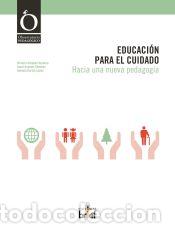 books: Educaci&oacute;n para el cuidado: hacia una nueva pedagogia - V&aacute;zquez Verdera, Victoria