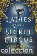 books: The Ladies of the Secret Circus - Sayers, Constance