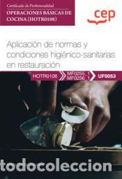 Libros: Manual. Aplicaci&oacute;n de normas y condiciones higi&eacute;nico-sanitarias en restauraci&oacute;n (UF0053).