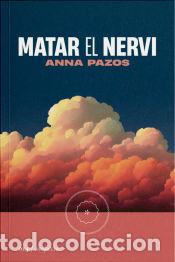 Libros: Matar el nervi - Pazos, Anna - Foto 1