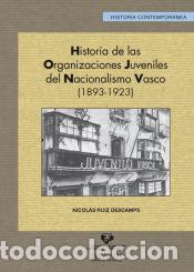 Libros: Historia de las organizaciones juveniles del nacionalismo vasco (1893-1923) - Ruiz Descamps, Nicol&aacute;s