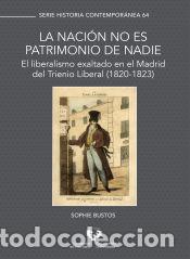 Libros: La naci&oacute;n no es patrimonio de nadie. El liberalismo exaltado en el Madrid del Trienio Liberal
