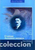 Libros: Etxepare Aldudeko medikua - Altonaga Sustatxa, Kepa; Badiola Uriarte, Ricardo