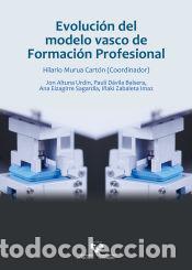 Libri: Evoluci&oacute;n del modelo vasco de Formaci&oacute;n Profesional - Zabaleta Imaz, I&ntilde;aki; Eizagirre Sagardia,
