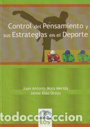 Libros: Control del pensamiento y sus estrategias en el deporte - D&iacute;az Ocejo, Jaime; Mora, Juan Antonio
