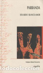 Libros: PARRANDA - BLANCO-AMOR, EDUARDO - Foto 4