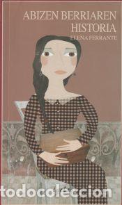 Libros: Abizen berriaren historia - FERRANTE, ELENA - Foto 1