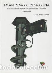 Libros: Eman Zesarri Zesarrena - Iriarte Bikila, Jose