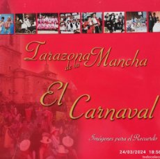 Libros: TARAZONA DE LA MANCHA ALBACETE - EL CARNAVAL - IMÁGENES PARA EL RECUERDO