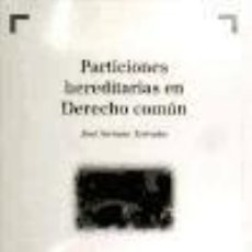 Libros: PARTICIONES HEREDITARIAS EN DERECHO COMUN - SERRANO TERRADES, JOSE