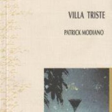 Libros: VILLA TRISTE - MODIANO, PATRICK