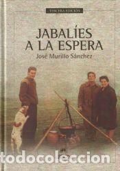 Libros: JABAL&Iacute;ES A LA ESPERA - MURILLO S&Aacute;NCHEZ, JOS&Eacute; - Foto 1