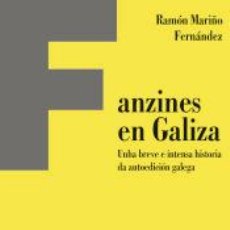Libros: FANZINES EN GALIZA - MARIÑO FERNÁDEZ, RAMÓN