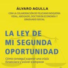 Libros: LA LEY DE MI SEGUNDA OPORTUNIDAD - AGULLA, ÁLVARO; NOGUEIRA, FELICIANO