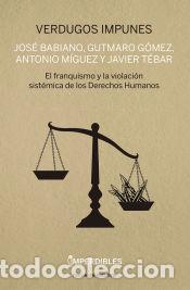B&uuml;cher: VERDUGOS IMPUNES (IMPERDIBLES) - T&Eacute;BAR HURTADO, JAVIER; M&Iacute;GUEZ MACHO, ANTONIO; G&Oacute;MEZ BRAVO,