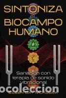 Libros: SINTONIZA EL BIOCAMPO HUMANO