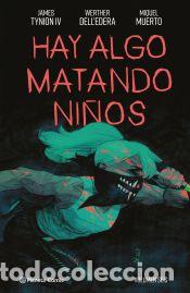 Libri: Hay algo matando ni&ntilde;os n&ordm; 06 - Muerto, Miquel; Delledera, Werther; Tynion IV, James