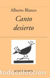 Libros: Canto Desierto, 832 - BLANCO, ALBERTO - Foto 1