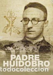 Libri: Padre Huidobro. H&eacute;roe de almas legionarias - Dom&iacute;nguez D&iacute;az, Emilio