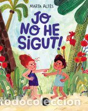 Libros: Jo no he sigut! - Alt&eacute;s, Marta - Foto 1