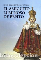 Livres: El amiguito luminoso de Pepito - Espinoza Figueroa, Luis Enrique