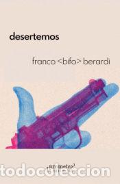Libros: DESERTEMOS - FRANCO BIFO BERARDI - Foto 1
