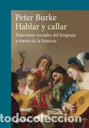 Libros: Hablar y callar - Burke, Peter - Foto 1