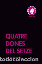 Libros: Quatre dones del setze - de Ahumada, Laia - Foto 1