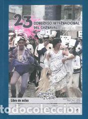 Libri: &iexcl;El Carnaval es la calle!: 23 Congreso Internacional del Carnaval. Libro de Actas - JOSE MARCHENA