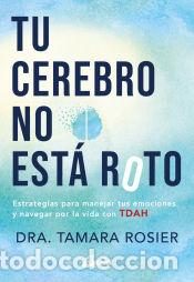 Livres: Tu cerebro no est&aacute; roto - Tamara Rosier