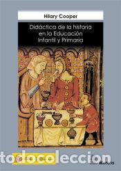 B&uuml;cher: DIDACTICA DE LA HISTORIA EN LA EDUCACION INFANTIL Y PRIMARIA - COOPER, H.
