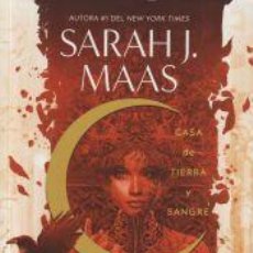Libros: CASA DE TIERRA Y SANGRE / HOUSE OF EARTH AND BLOOD - MAAS, SARAH