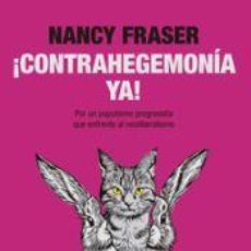 Libros: CONTRAHEGEMONIA YA! - FRASER, NANCY