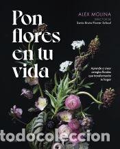 Libros: Pon flores en tu vida - Molina, Alex - Foto 1