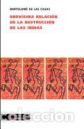 Libros: Brev&iacute;sima relaci&oacute;n de la destrucci&oacute;n de las Indias - Foto 1