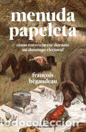 Libros: Menuda papeleta - B&eacute;gaudeau, Fran&ccedil;ois - Foto 1