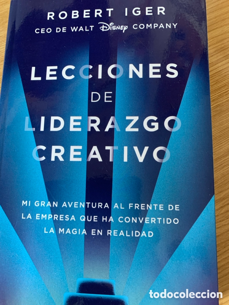 Libros: Lecciones de liderazgo creativo - Iger, Robert A. - Foto 1
