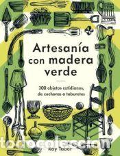 Libros: Artesan&iacute;a con madera verde - Tabor, Ray - Foto 1